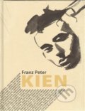 Kniha: Franz Peter Kien (něm.) (Památník Terezín). Památník Terezín, 2009 Kniha: Franz Peter Kien (něm.) (Památník Terezín). Památník Terezín, 2009