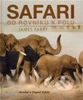 Safari od rovníku k pólu - James Parry, Reader´s Digest Výběr, 2009