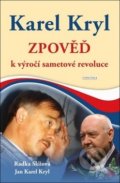 Kniha: Karel Kryl Zpověď (Karel Kryl a Radka Slížová), 2019 Kniha: Karel Kryl Zpověď (Karel Kryl a Radka Slížová), 2019