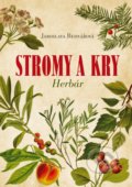 Kniha: Stromy a kry: Herbár (Jaroslava Bednářová), 2019 Kniha: Stromy a kry: Herbár (Jaroslava Bednářová), 2019