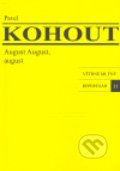 Kniha: August August, august (Pavel Kohout). Větrné mlýny, 2007 Kniha: August August, august (Pavel Kohout). Větrné mlýny, 2007