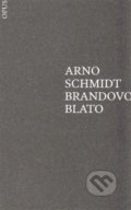 Kniha: Brandovo blato (Arno Schmidt). Opus, 2014 Kniha: Brandovo blato (Arno Schmidt). Opus, 2014