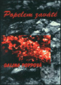 Kniha: Popelem zaváté (Galina Poppová). Pavel Mervart, 2003 Kniha: Popelem zaváté (Galina Poppová). Pavel Mervart, 2003