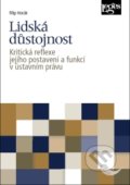 Kniha: Lidská důstojnost (Filip Horák). Leges, 2019 Kniha: Lidská důstojnost (Filip Horák). Leges, 2019