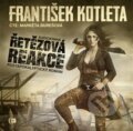 Audiokniha: Řetězová reakce (František Kotleta). Epocha, 2019 Audiokniha: Řetězová reakce (František Kotleta). Epocha, 2019