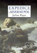 Kniha: Expedice na Severní pól (Julius Payer). Dauphin, 2019 Kniha: Expedice na Severní pól (Julius Payer). Dauphin, 2019