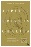 Kniha: Jupiter, Kristus, Chalífa (Ivan Foletti). Books & Pipes, 2019 Kniha: Jupiter, Kristus, Chalífa (Ivan Foletti). Books & Pipes, 2019