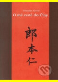 Kniha: O mé cestě do Číny (Vítěslav Veselý). Akademické nakladatelství, VUTIUM, 2003 Kniha: O mé cestě do Číny (Vítěslav Veselý). Akademické nakladatelství, VUTIUM, 2003