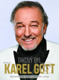 Kniha: Takový byl Karel Gott (Petr Macek). CZECH NEWS CENTER, 2019 Kniha: Takový byl Karel Gott (Petr Macek). CZECH NEWS CENTER, 2019