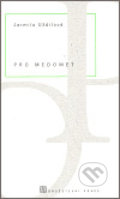 Kniha: Pro medomet (Jarmila Uždilová). Dauphin, 2007 Kniha: Pro medomet (Jarmila Uždilová). Dauphin, 2007