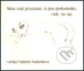 Máš rád pražaní, ti psí pohanskí, viď, že ne ... - Lenka Valerie Valachová, Zvláštní vydání, 2003