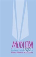Kniha: Modlitba (Hans-Werner Schroeder). Herrmann & synové, 2013 Kniha: Modlitba (Hans-Werner Schroeder). Herrmann & synové, 2013