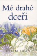 Kniha: Mé drahé dceři (Helen Exley). Slovart, 2011 Kniha: Mé drahé dceři (Helen Exley). Slovart, 2011