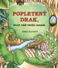 Kniha: Popletený drak, ktorý robil všetko naopak (Dana Hlavatá). Fortuna Libri, 2019 Kniha: Popletený drak, ktorý robil všetko naopak (Dana Hlavatá). Fortuna Libri, 2019