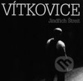 Kniha: Vítkovice (Jindřich Štreit). Kant, 2008 Kniha: Vítkovice (Jindřich Štreit). Kant, 2008