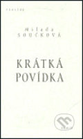 Kniha: Krátká povídka (Milada Součková). Prostor, 2003 Kniha: Krátká povídka (Milada Součková). Prostor, 2003