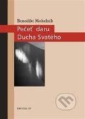 Kniha: Pečeť daru Ducha Svatého (Benedikt Mohelník). Krystal OP, 2012 Kniha: Pečeť daru Ducha Svatého (Benedikt Mohelník). Krystal OP, 2012