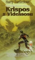 Kniha: Krispos z Videssosu (Harry Turtledove). Wales, 2012 Kniha: Krispos z Videssosu (Harry Turtledove). Wales, 2012
