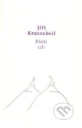 Kniha: Bleší trh (Jiří Kratochvil). Druhé město, 2014 Kniha: Bleší trh (Jiří Kratochvil). Druhé město, 2014