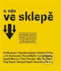 Kniha: U nás ve sklepě (Revolver Revue). Revolver Revue, 2013 Kniha: U nás ve sklepě (Revolver Revue). Revolver Revue, 2013