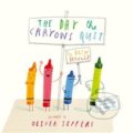 Kniha: The Day the Crayons Quit (Drew Daywalt). HarperCollins, 2016 Kniha: The Day the Crayons Quit (Drew Daywalt). HarperCollins, 2016