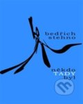 Kniha: Někdo tady byl (Bedřich Stehno). Drábek Antonín, 2013 Kniha: Někdo tady byl (Bedřich Stehno). Drábek Antonín, 2013
