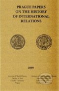 Prague papers on history of international relations 2009 - kolektiv, Filozofická fakulta UK v Praze, 2010