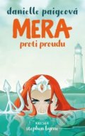 Kniha: Mera: Proti proudu (Danielle Paige). Crew, 2019 Kniha: Mera: Proti proudu (Danielle Paige). Crew, 2019