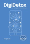 Kniha: DigiDetox (Matěj Krejčí). Pointa, 2019 Kniha: DigiDetox (Matěj Krejčí). Pointa, 2019