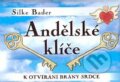 Kniha: Andělské klíče k otvírání brány srdce (Silke Bader). Synergie, 2009 Kniha: Andělské klíče k otvírání brány srdce (Silke Bader). Synergie, 2009