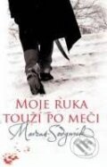 Kniha: Moje ruka touží po meči (Marcus Sedgwick). Albatros SK, 2009 Kniha: Moje ruka touží po meči (Marcus Sedgwick). Albatros SK, 2009