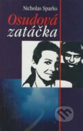 Kniha: Osudová zatáčka (Nicholas Sparks). Ottovo nakladatelství, 2002 Kniha: Osudová zatáčka (Nicholas Sparks). Ottovo nakladatelství, 2002