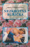 Kniha: Nezkrotná buřička (Marie Cordonnierová). Moba, 2001 Kniha: Nezkrotná buřička (Marie Cordonnierová). Moba, 2001