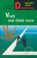 Kniha: Vrah má čisté ruce (Miloš Smetana). Moba, 2002 Kniha: Vrah má čisté ruce (Miloš Smetana). Moba, 2002