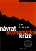 Kniha: Návrat ekonomické krize (Paul Krugman). Vyšehrad, 2009 Kniha: Návrat ekonomické krize (Paul Krugman). Vyšehrad, 2009