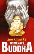 Kniha: Usměvavý Buddha (Jan Cimický). Baronet, 2009 Kniha: Usměvavý Buddha (Jan Cimický). Baronet, 2009