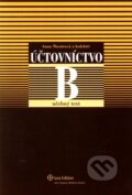 Kniha: Účtovníctvo B - Učebný text (Anna Šlosárová a kolektív). Wolters Kluwer (Iura Edition), 2009 Kniha: Účtovníctvo B - Učebný text (Anna Šlosárová a kolektív). Wolters Kluwer (Iura Edition), 2009