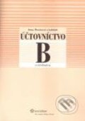 Kniha: Účtovníctvo B - Cvičebnica (Anna Šlosárová a kolektív). Wolters Kluwer (Iura Edition), 2009 Kniha: Účtovníctvo B - Cvičebnica (Anna Šlosárová a kolektív). Wolters Kluwer (Iura Edition), 2009