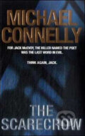 Kniha: The Scarecrow (Michael Connelly). Orion, 2009 Kniha: The Scarecrow (Michael Connelly). Orion, 2009