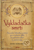 Kniha: Vykladačka smrti (Ariana Franklinová), 2009 Kniha: Vykladačka smrti (Ariana Franklinová), 2009