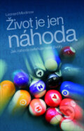 Kniha: Život je jen náhoda (Leonard Mlodinow). Slovart CZ, 2009 Kniha: Život je jen náhoda (Leonard Mlodinow). Slovart CZ, 2009