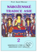 Kniha: Náboženské tradice Asie 2 (Karel Werner). CAD PRESS Kniha: Náboženské tradice Asie 2 (Karel Werner). CAD PRESS