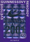 Kniha: Guinnessovy světové rekordy 2001 (Olympia). Olympia, 2000 Kniha: Guinnessovy světové rekordy 2001 (Olympia). Olympia, 2000