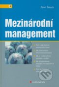 Kniha: Mezinárodní management (Pavel Štrach). Grada, 2009 Kniha: Mezinárodní management (Pavel Štrach). Grada, 2009