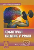 Kniha: Kognitivní trénink v praxi (Jana Klucká a Pavla Volfová). Grada, 2009 Kniha: Kognitivní trénink v praxi (Jana Klucká a Pavla Volfová). Grada, 2009