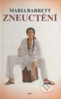 Kniha: Zneuctění (Maria Barrett). Alpress, 1999 Kniha: Zneuctění (Maria Barrett). Alpress, 1999