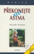 Kniha: Překonejte své astma (Petr Pohunek a Viktor Kašák). Maxdorf, 1997 Kniha: Překonejte své astma (Petr Pohunek a Viktor Kašák). Maxdorf, 1997