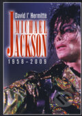 Kniha: Michael Jackson (1958 - 2009) (David l' Hermitte), 2009 Kniha: Michael Jackson (1958 - 2009) (David l' Hermitte), 2009