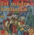 Audiokniha: Tri múdre kozliatka (Oľga Janíková). A.L.I., 2003 Audiokniha: Tri múdre kozliatka (Oľga Janíková). A.L.I., 2003