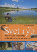 Kniha: Svet rýb (Otto Pospíšil). Ottovo nakladatelství, 2008 Kniha: Svet rýb (Otto Pospíšil). Ottovo nakladatelství, 2008